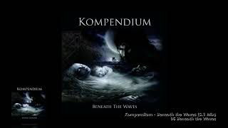 Kompendium  06 Beneath the Waves 51 Mix [upl. by Asilec]