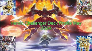 Heroic Challenger Deck Profile May 2024 Timestamps in Description [upl. by Aible]