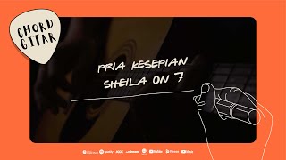 Chord Gitar Sheila On 7  Pria Kesepian [upl. by Ttelrats]