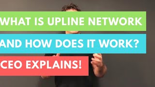 What Is Upline and How Does It Work  Upline CEO Explain [upl. by Ahsikahs120]