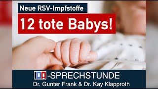 Neue RSVImpfstoffe 12 tote Babys – IDASPRECHSTUNDE mit Dr Gunter Frank und Dr Kay Klapproth [upl. by Atineg]