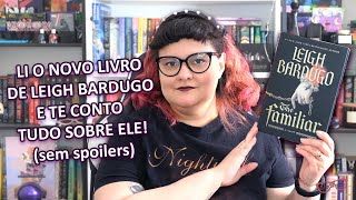 RESENHA quotThe Familiarquot DE LEIGH BARDUGO BibliotecaNerd  Nerdivinas [upl. by Stevie]