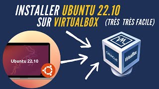 Comment installer Ubuntu 2210 LTS sur Virtualbox en 2023 [upl. by Pearse598]