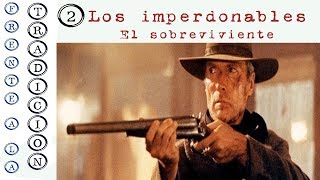 2 Los imperdonablesSin perdón 2 El sobreviviente [upl. by Godrich]