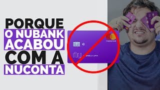 O fim da Nuconta do Nubank Por que acabou O que muda [upl. by Namrej166]