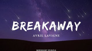 Avril Lavigne Breakaway lyrics [upl. by Anivlis]