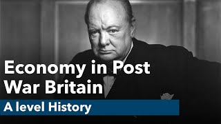 Economy in Post War Britain  A level History [upl. by Whittemore]