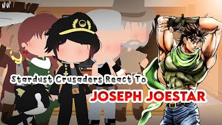 Stardust Crusaders React To Joseph Joestar  JJBA  GCRV  READ DESC [upl. by Thetes]