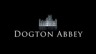 Dogton Abbey [upl. by Darian]