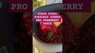 Ninja Foodi possible cooker pro cranberry sauce recipe ninjafoodirecipes ninjakitchen [upl. by Haletta928]