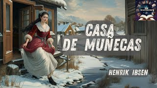 CASA DE MUÑECAS de Henrik Ibsen justiciaparahectorparra tamalitoschidos [upl. by Nnoryt]