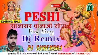 New Balaji Song 2021  PESHI Balaji Song  New Balaji Dj Remix Song  Balaji Song Dj Surendra [upl. by Eyanaj]