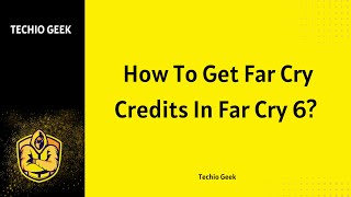 How To Get Far Cry Credits In Far Cry 6 [upl. by Cohin]