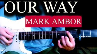 MARK AMBOR  OUR WAY GUITAR CHORDS TUTORIAL [upl. by Colet]