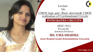 CMOS logic gate Basic structureamp CMOS realization of Combinational Circuits Integrated Circuits [upl. by Hama]