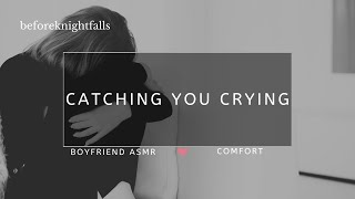 ASMR catching you crying [upl. by Edroi]