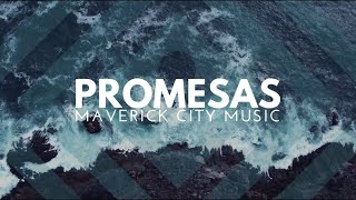 Promesas Maverick City Music Letras y Acordes [upl. by Harness]