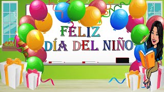 ¡Feliz día del niño te desea tu maestra [upl. by Dranik]