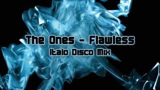 The Ones  Flawless Italo Disco Mix [upl. by Tanitansy]