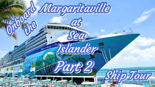 OnBoard the Margaritaville at sea Islander Part2 [upl. by Hinkel]