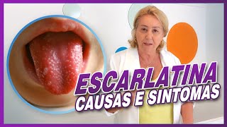 ESCARLATINA  SINTOMAS E CAUSAS [upl. by Constancy]