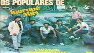 Os Populares De Igarapé Miri 1983 [upl. by Calendra]