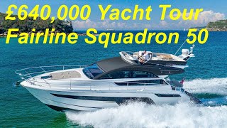 £640000 Yacht Tour Fairline Squadron 50 [upl. by Llednyl]