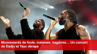 Mouvements de foule malaises bagarres… Un concert de Dadju et Tayc dérape [upl. by Germano952]