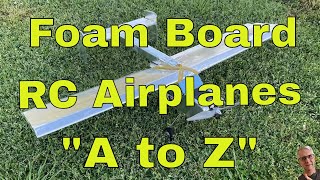 Foam Board RC Airplanes A to Z [upl. by Hilbert]