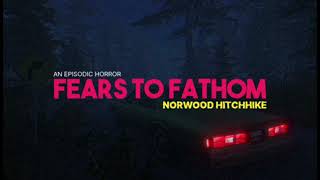 Fears to Fathom Norwood Hitchhike OST  Hunted [upl. by Aila989]