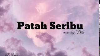 Shila Amzah  Patah SeribuLyrics cover by Bibi [upl. by Standish819]