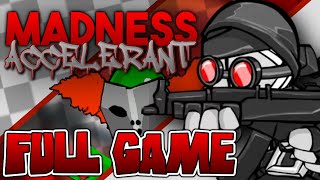 Lets Play MADNESS ACCELERANT Full Game PC 4K2160p 60fps [upl. by Yruoc696]