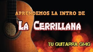 LA CERRILLANA  APRENDE LA INTRO [upl. by Forta]