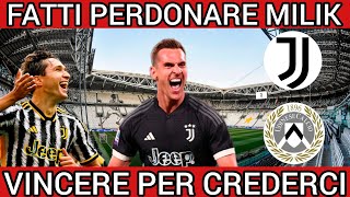 MILIK fatti perdonare  Juventus Udinese per crederci sempre  La formazione [upl. by Ellegna]