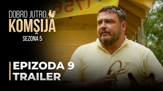 DOBRO JUTRO KOMŠIJA  9 EPIZODA TRAILER SEZONA 5 [upl. by Ailicec13]