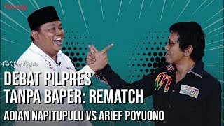 Debat Pilpres Tanpa Baper Rematch Adian Napitupulu vs Arief Poyuono  Catatan Najwa [upl. by Gadmon]