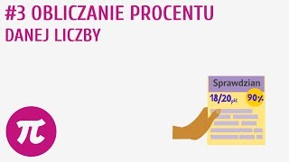 Obliczanie procentu danej liczby 3  Procenty  wprowadzenie [upl. by Neeron]