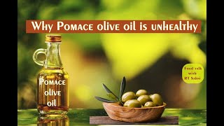 WHY POMACE OLIVE OIL IS UNHEALTHY [upl. by Demetrius]