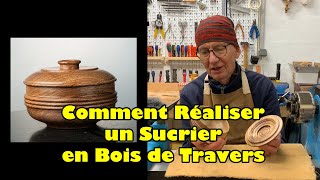 Comment Réaliser un Sucrier en Bois de Travers [upl. by Brok]