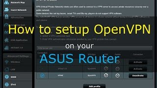 How to setup VPN OpenVPN for ASUSWRT routers stock firmware [upl. by Laise599]