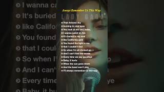 Always Remember Us This Way  lyrics  Lady Gaga englishsongs romanticballad popmusic [upl. by Mccord]