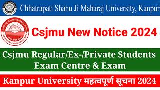 CSJMU RegularExPrivate students Exam News Today 2024  Csjmu New Notice 2024  Csjmu News 2024 [upl. by Joey978]