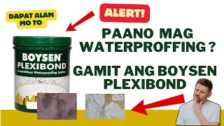 PAANO MAG WATER PROOFING GAMIT ANG BOYSEN PLEXIBOND [upl. by Siblee]