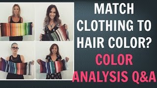 Should You Match Your Clothing Colors With Your Hair Color  Colour Analysis  Right Colors QampA [upl. by Addy466]