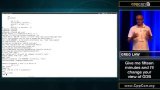 CppCon 2015 Greg Law quot Give me 15 minutes amp Ill change your view of GDBquot [upl. by Antsirhc793]