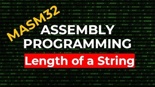 How to get the length of a string  MASM32 Assembly Programming [upl. by Jair]