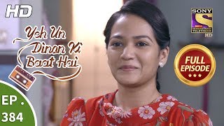 Yeh Un Dinon Ki Baat Hai  Ep 384  Full Episode  12th March 2019 [upl. by Bunny]