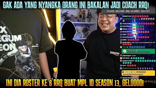 INI SIH DILUAR NALAR TERNYATA INI COACH BARU YG DIMAKSUD SKYLAR ROSTER RRQ KE 6 MPL SEASON 13 [upl. by Randy419]