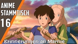 Erinnerungen an Marnie  Anime Stammtisch 16 [upl. by Acima421]