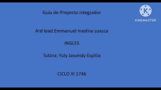 Guía proyecto integrador ingles Ard load medina [upl. by Gertrud]